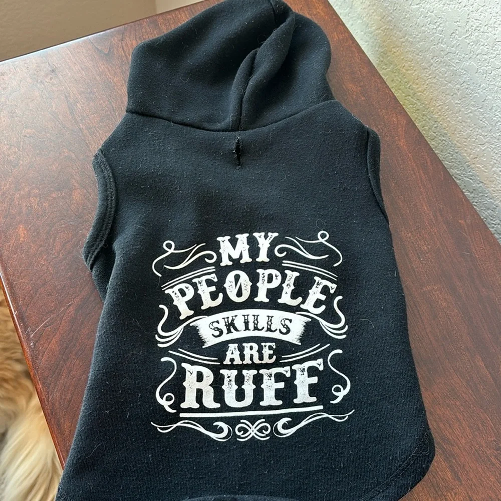 SimplyDog “My People skills Are Ruff” small dog hoodie